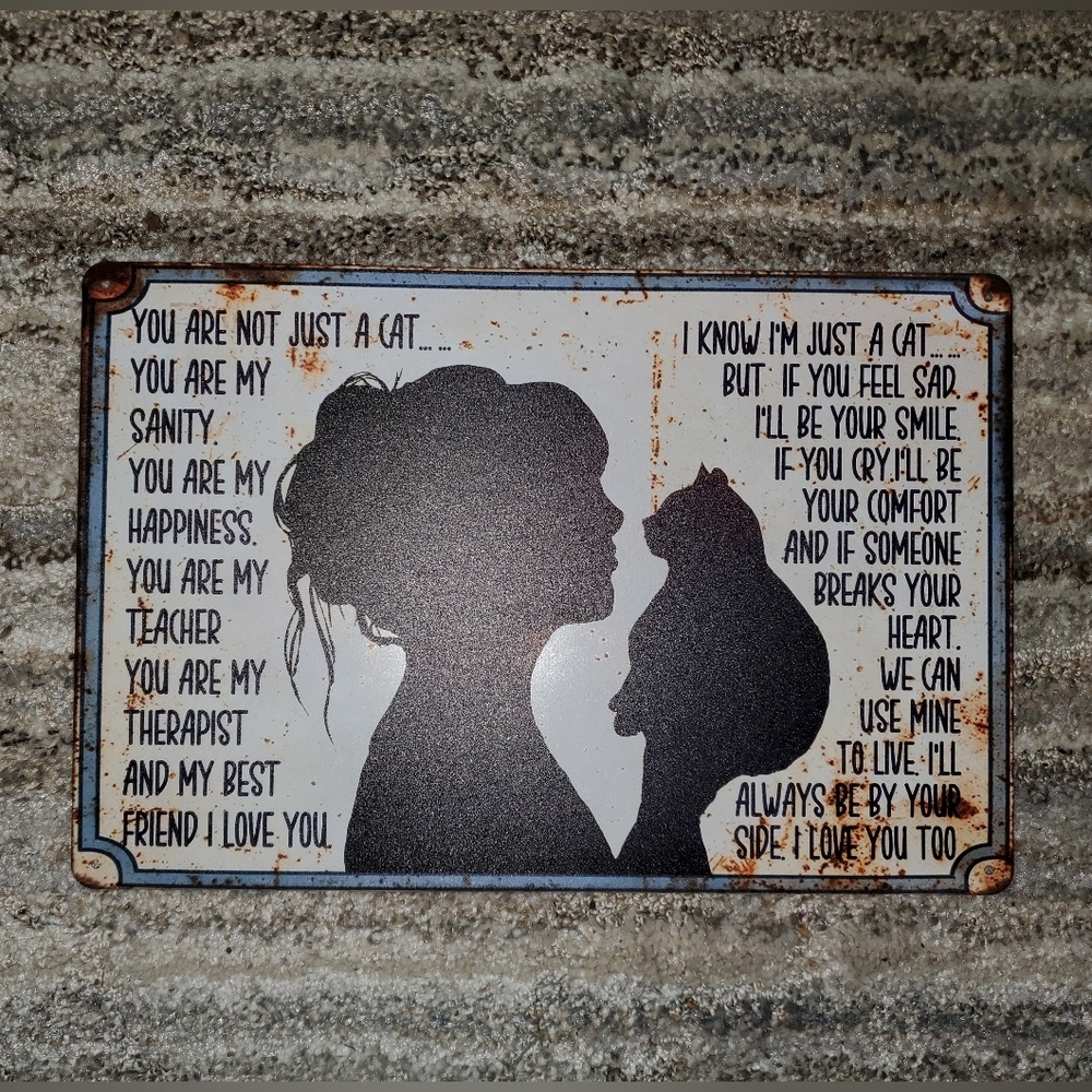 You Are Not Just A Cat Metal Plaque
